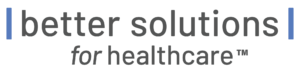 Better Solutions for Healthcare